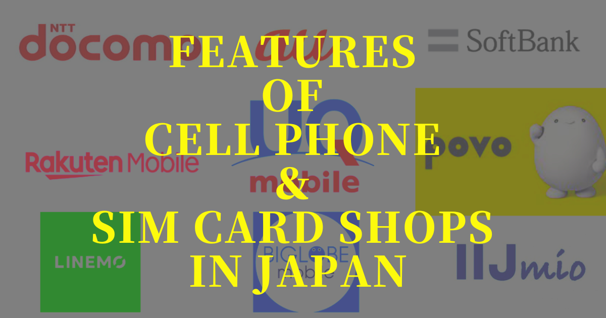 Features of cell phone ＆ sim card Shops in Japan